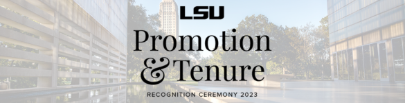 image of Capitol Park Museum, "LSU Promotion & Tenure Recognition Ceremony 2023"