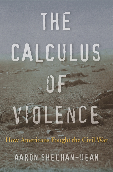 Cover of The Calculus of Violence by Aaron Sheehan-Dean